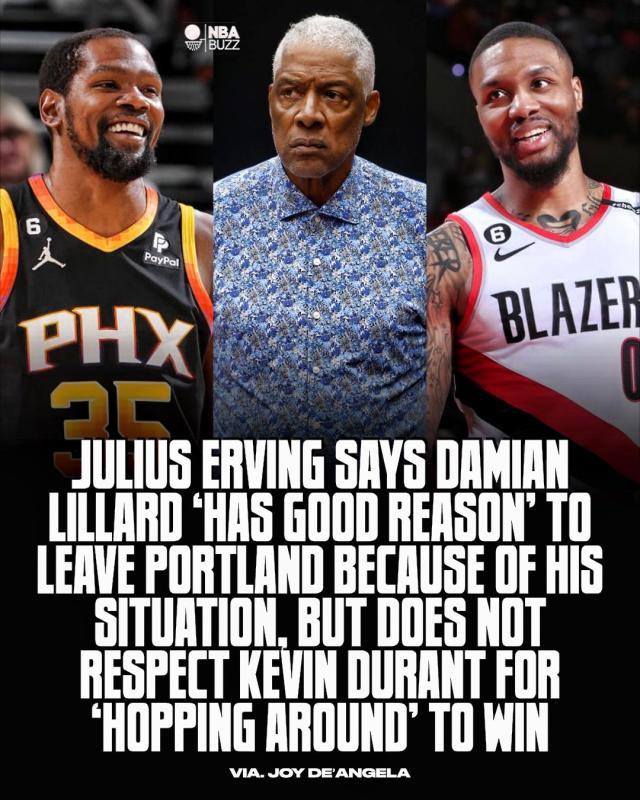 J博士：利拉德换队有正当理由 KD那种我无法尊重